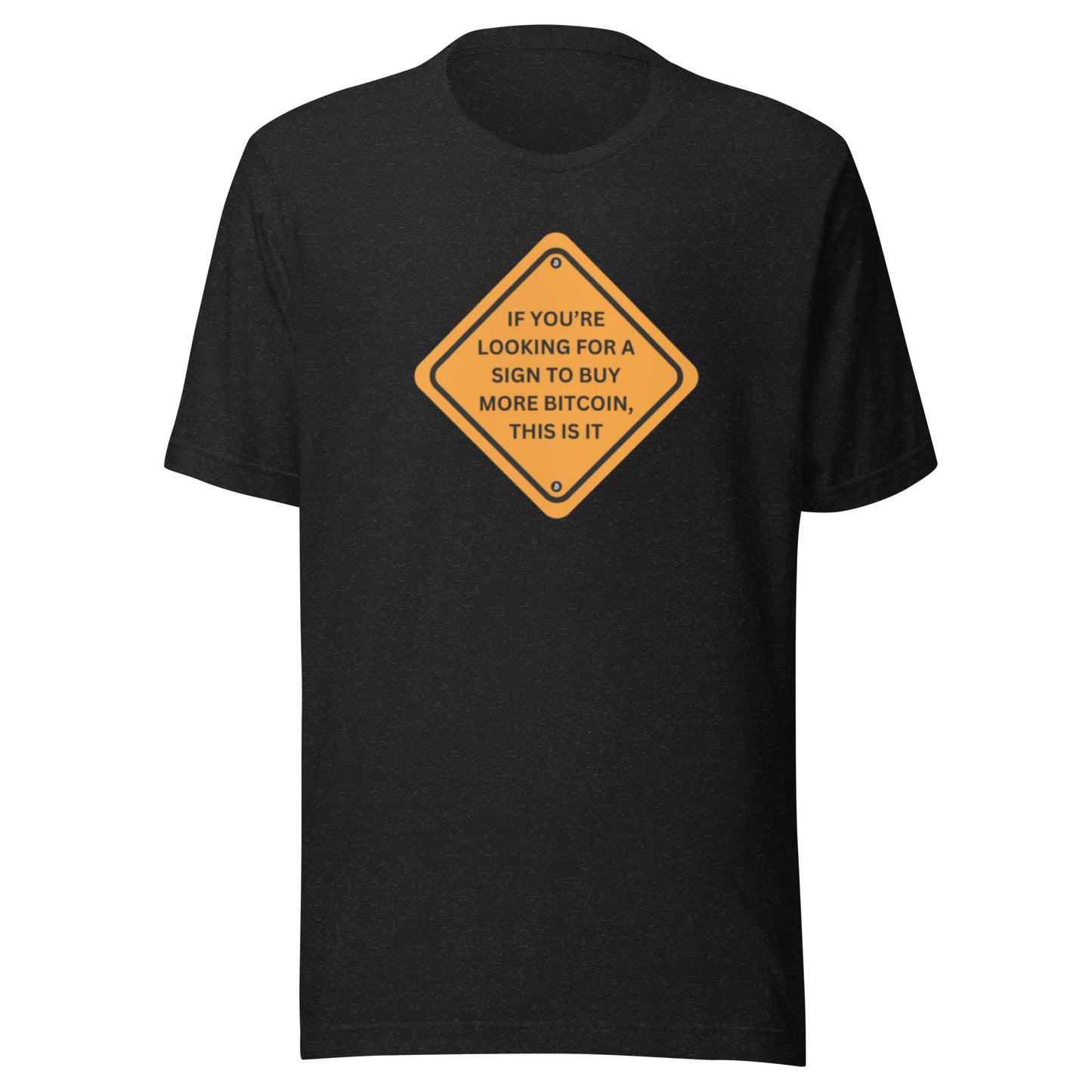 Unisex 'Here’s your Sign' t-shirt
