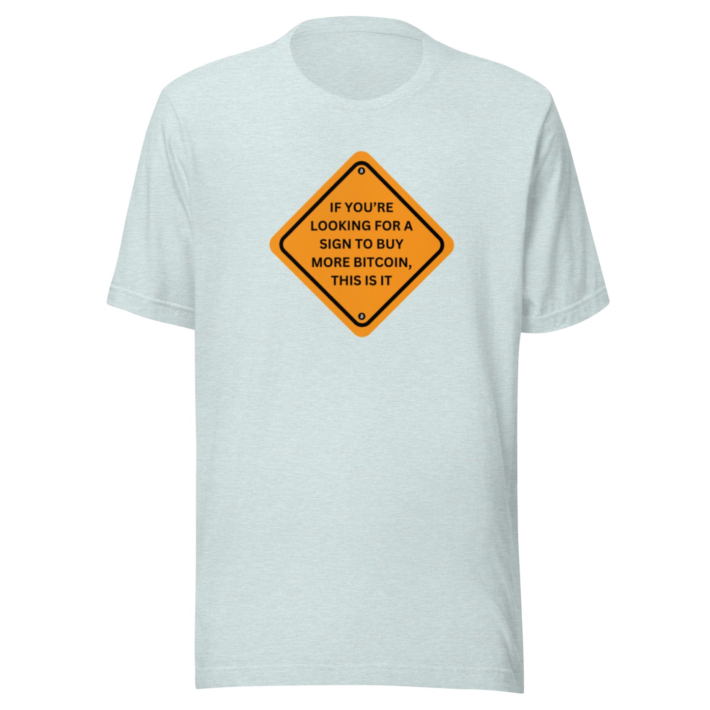 Unisex 'Here’s your Sign' t-shirt